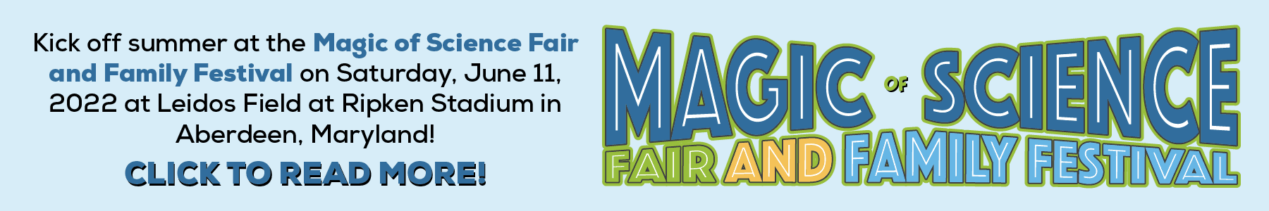Join us at the Magic of Science Fair and Family Festival on June 11, 2022!