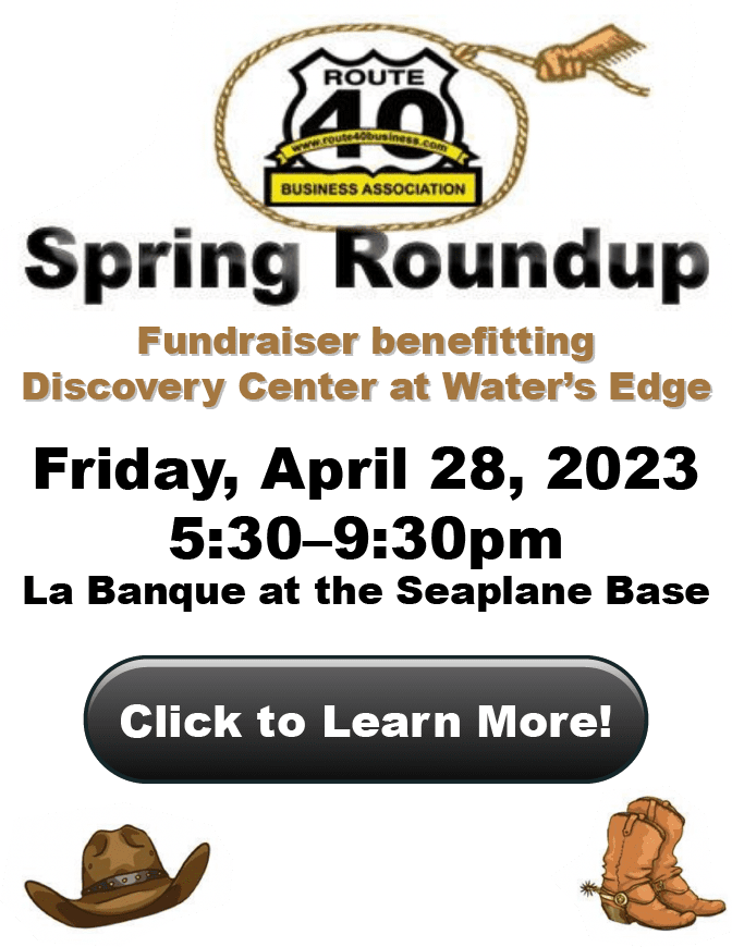 Join the Route 40 Business Association for its Spring Roundup benefitting the Discovery Center at Water's Edge!